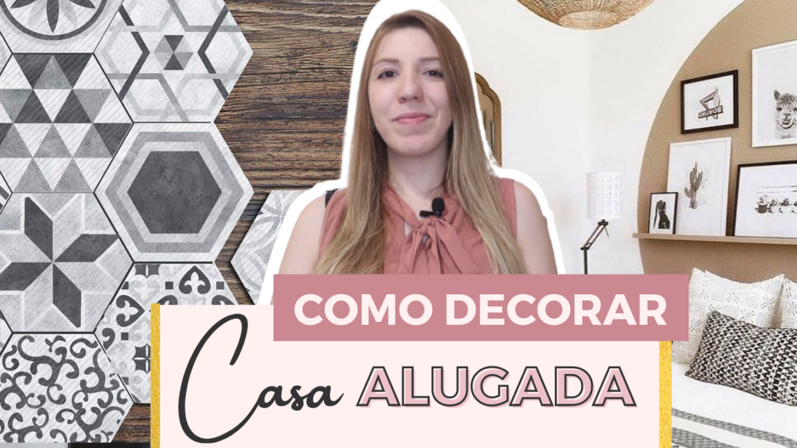 Como decorar casa alugada