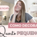 Como decorar quarto pequeno - 8 dicas práticas para quarto de casal ou solteiro