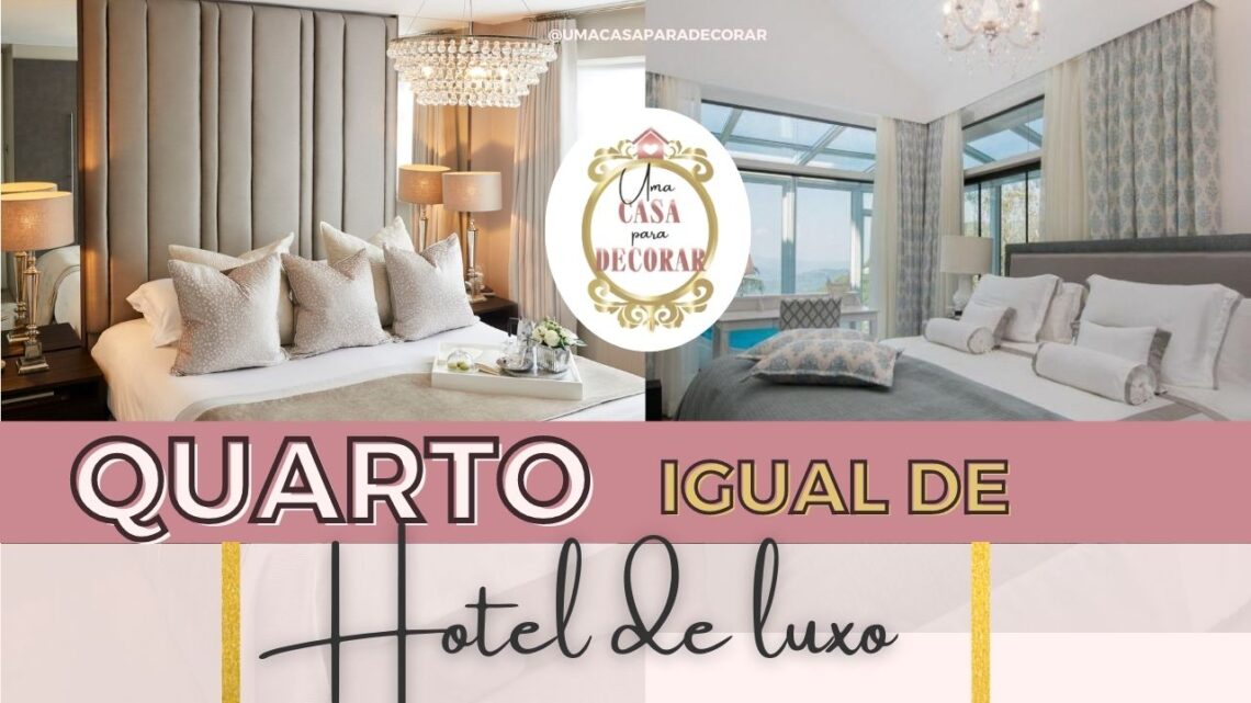 Como ter um QUARTO igual de um de HOTEL de LUXO (PARTE 1)