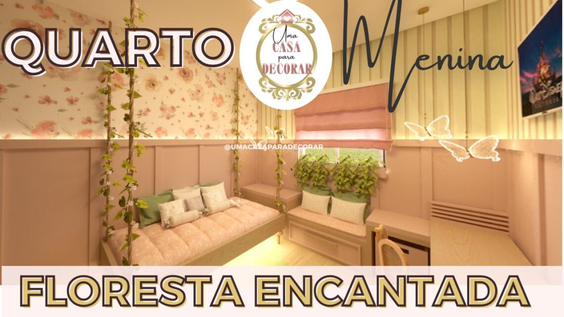 QUARTO-DE-MENINA-rosa-e-verde-papel-de-parede-floral-TEMA-FLORESTA-ENCANTADA