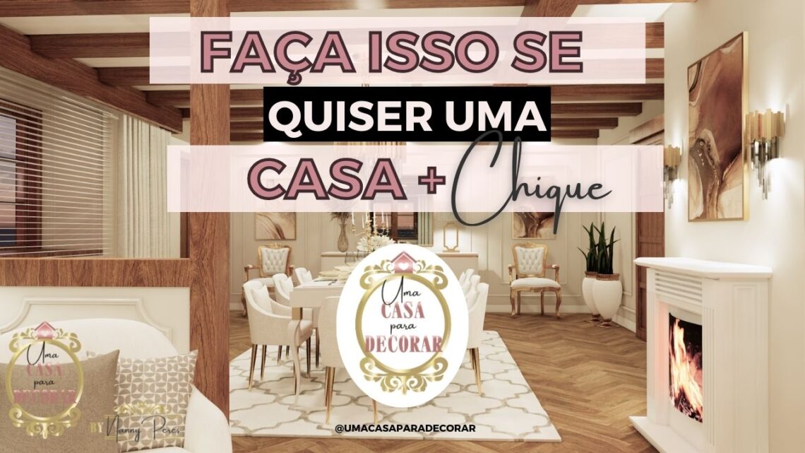 5 coisas SIMPLES para deixar sua casa mais CHIQUE E ELEGANTE