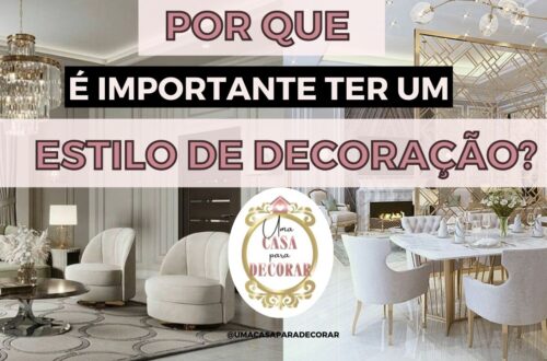 Porque é importante ter um estilo de decoração