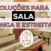 As melhores soluções para SALA ESTREITA e LONGA