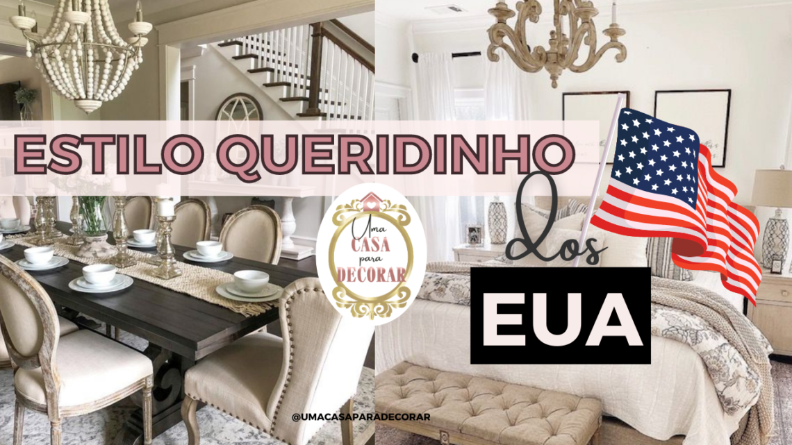 – Estilo Farmhouse o estilo mais querido dos EUA