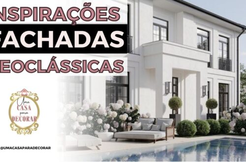 CASAS CLÁSSICAS NEOCLASSICAS inspirações de fachadas--