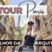 O que fazer em Paris -Tour Arquitetonico